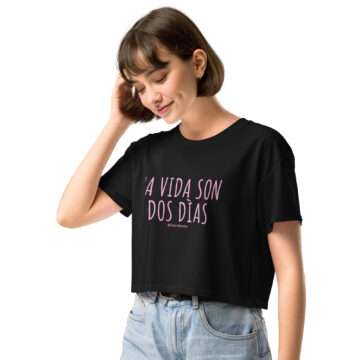 Crop top La Vida Son Dos Días