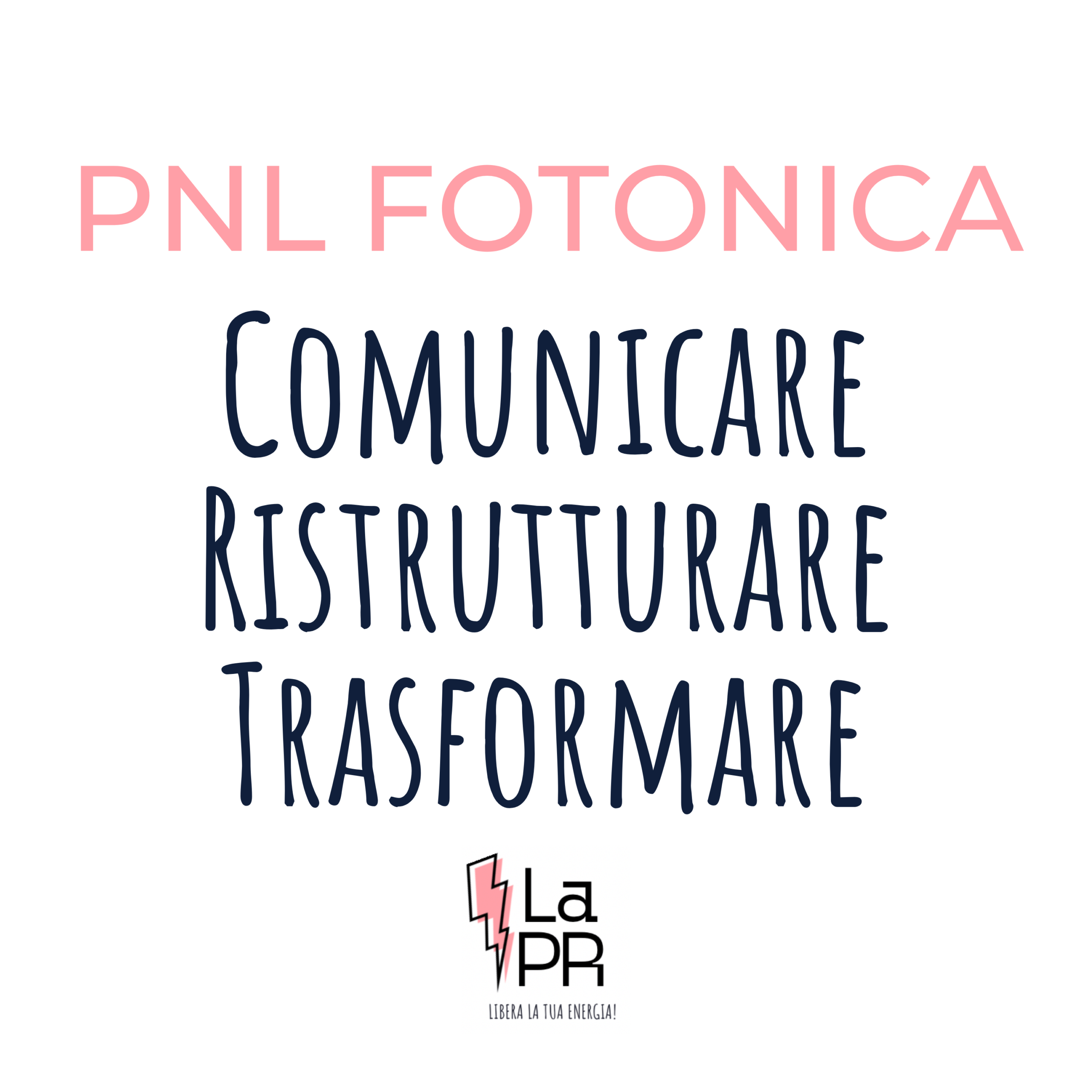 Corso di Neurolinguistica PNL Fotonica - Crescita Personale La PR
